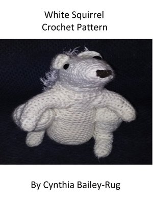 cover image of White Squirrel Crochet Pattern